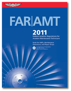2011 FAR for Aviation Maintenance Technicians