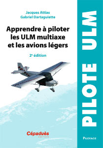 Apprendre � piloter les ULM multiaxe et les avions l�gers 2e �dition