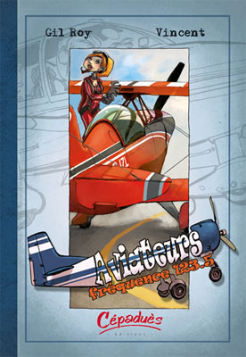 Aviateurs tome 2 - fr�quence 123,5