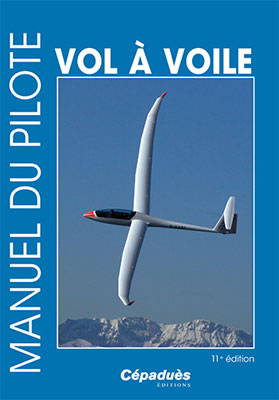 Manuel du pilote Vol � voile / Planeur - 9e �dition