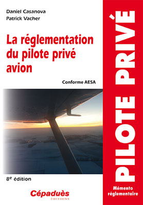 La r�glementation du pilote priv� avion 5e �dition