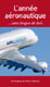 L'ann�e a�ronautique... - Sans langue de bois