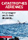Catastrophes a�riennes : Les passagers ont le droit de savoir
