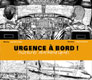 Urgence � bord !