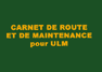 Carnet de route et de maintenance ULM