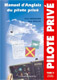 Manuel d'Anglais du pilote priv� - tome II