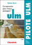 Comprendre pour mieux pratiquer l'ULM 2e �d. cours th�orique pour pilotes et instructeurs