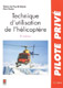 Technique d'utilisation de l'h�licopt�re - 3e �d.