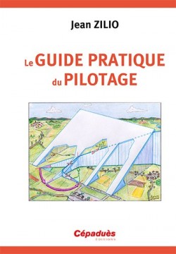Guide Jean ZILIO - Le guide pratique du pilotage - 16e édition Guide Jean ZILIO - Le guide pratique du pilotage - 16e édition