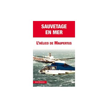 Sauvetage en mer : L'Hélico de Maupertuis Sauvetage en mer : L'Hélico de Maupertuis