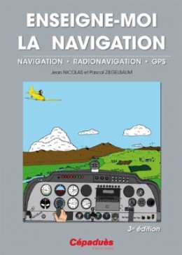 Enseigne-moi la navigation! (tome III) - 3e édition