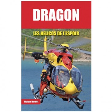 Dragon, les hélicos de l'espoir