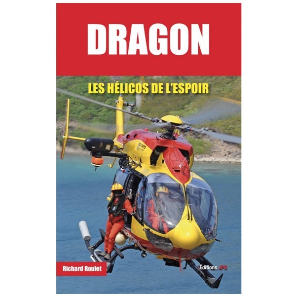 Dragon, les hélicos de l'espoir