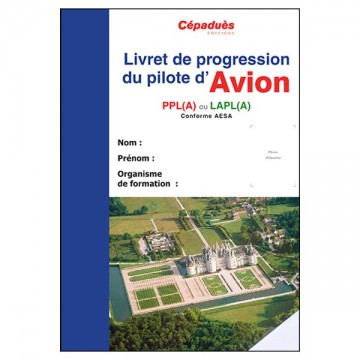 Livret de progression du pilote d'avion - Conforme AESA - avec Poster des Matrices Livret de progression du pilote d'avion - Conforme AESA - avec Poster des Matrices