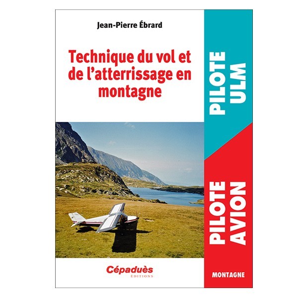 Technique du vol et de l'atterrissage en montagne