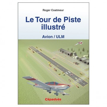 Le Tour de Piste illustré (Avion/ULM)