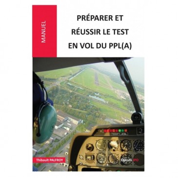 Préparer et réussir le test en vol du PPL(A)