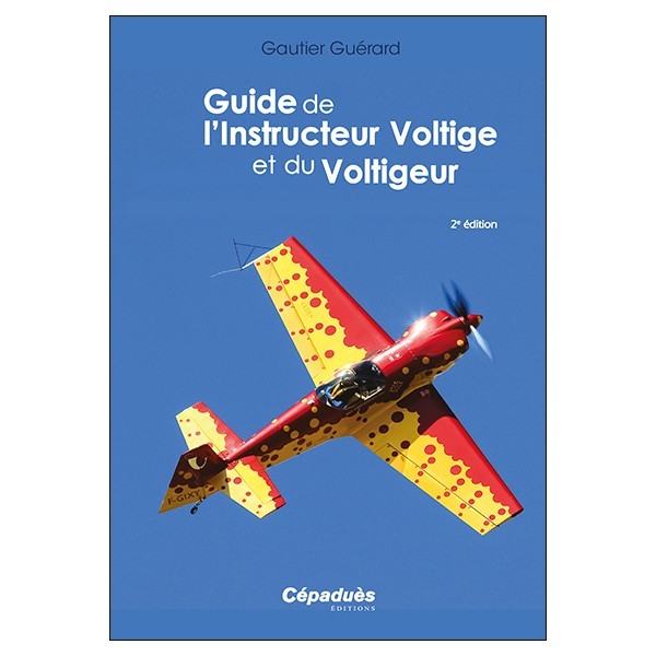 Guide de l'Instructeur Voltige et du Voltigeur - 2e éd.