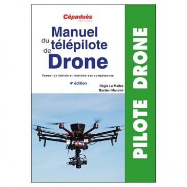 Manuel du Télépilote de Drone - 4eme édition