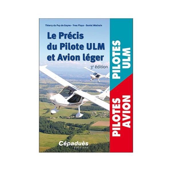 Le Précis du Pilote ULM et Avion léger - 3ème édition