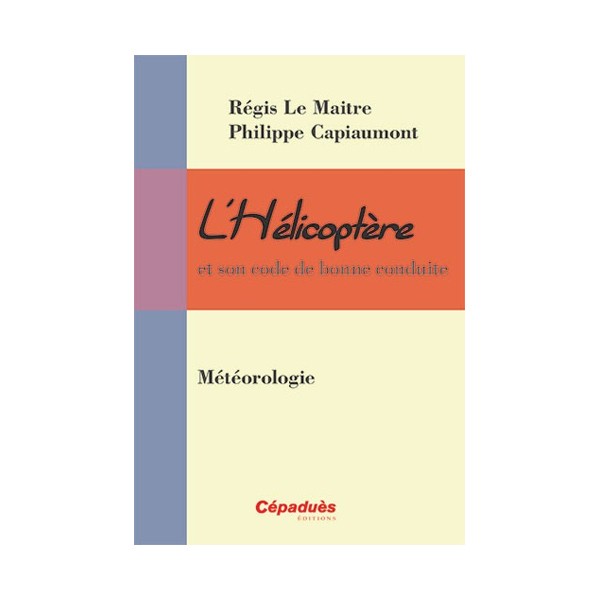 L'Hélicoptère et son code de bonne conduite : Météorologie