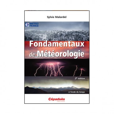 Fondamentaux de Météorologie 2ème édition