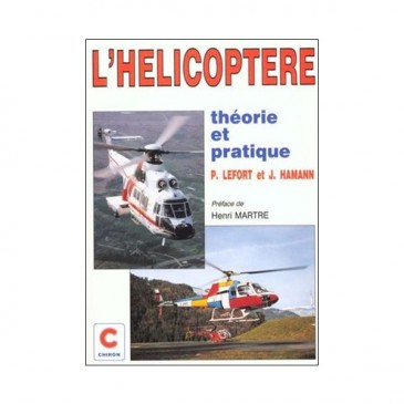 L'hélicoptère, théorie et pratique