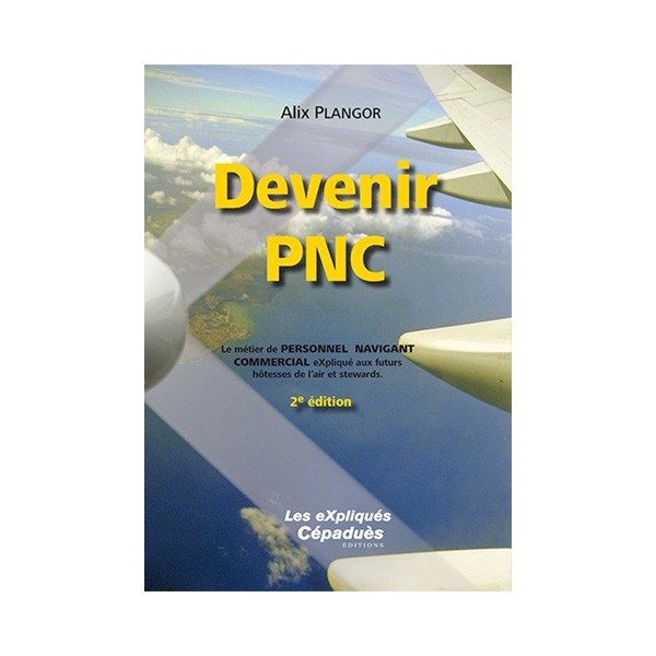 Devenir PNC - 2e éd.