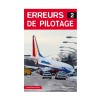 Erreurs de pilotage - Tome 2