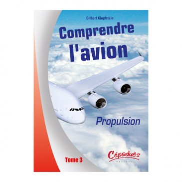 Comprendre l'avion : Propulsion - T3