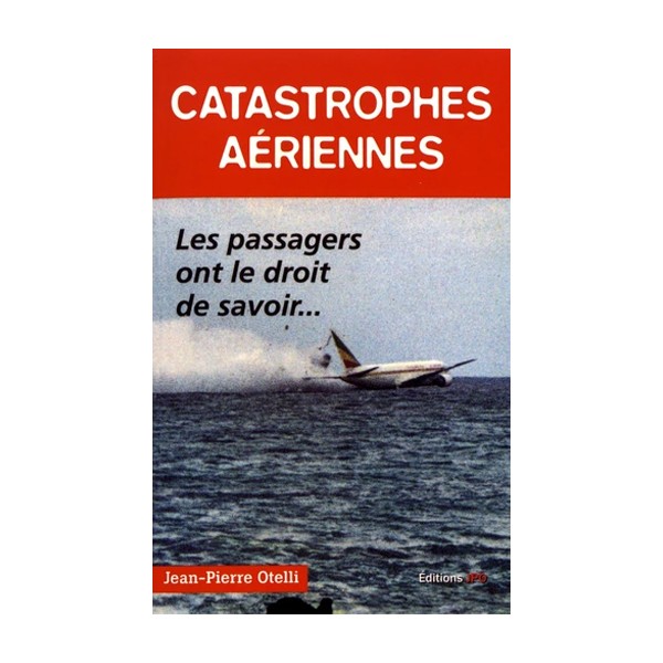 Catastrophes aériennes : les passagers ont le droit de savoir