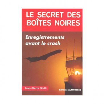 Le secret des boîtes noires - Derniers enregistrements avant le crash