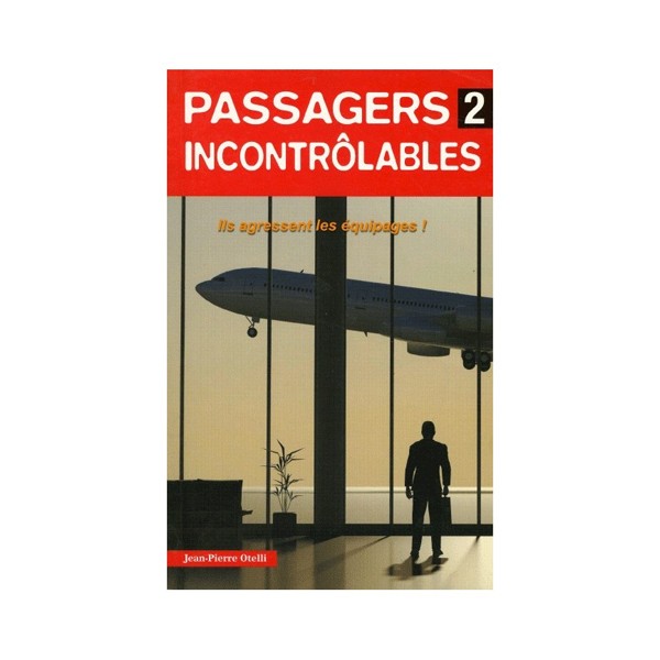 Passagers incontrôlables - T2