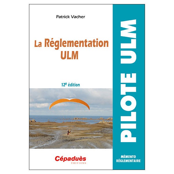 La réglementation ULM - 12e éd