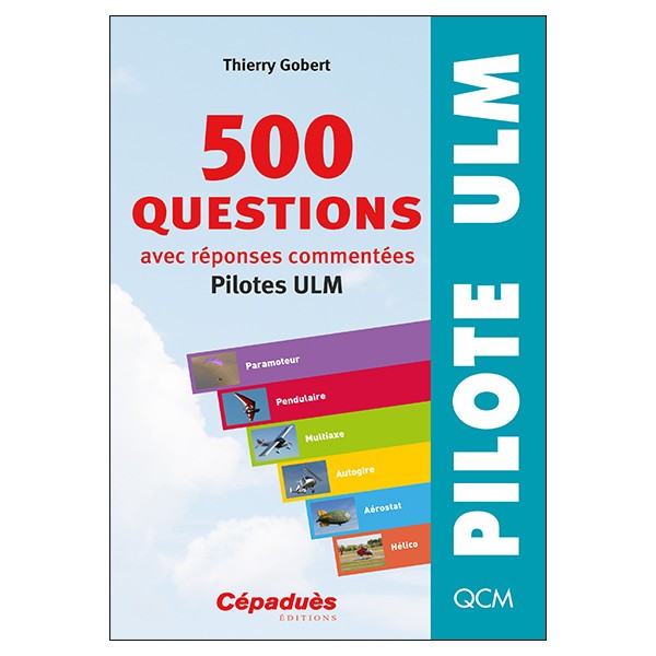 500 questions avec réponses commentées (pilotes ULM)