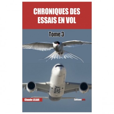 Chroniques des Essais en vol - Tome 3