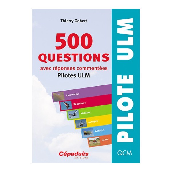 500 questions avec réponses commentées (pilotes ULM)