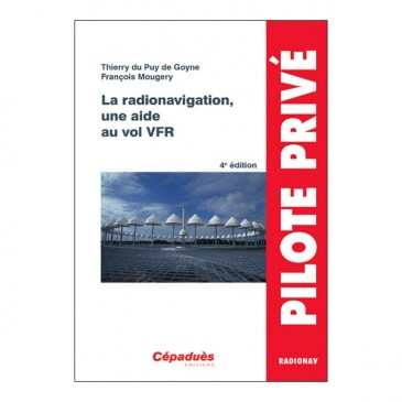 La radionavigation, un aide au vol VFR - 4e édition