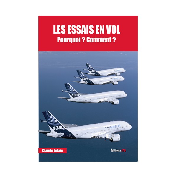 Les Essais En Vol, pourquoi ? comment ?