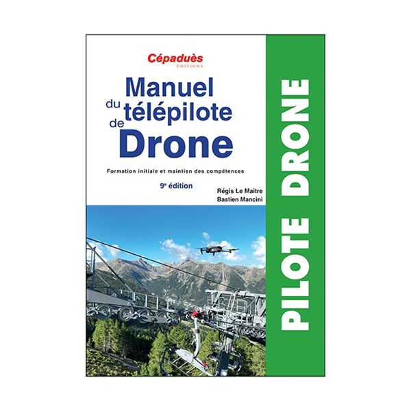 Manuel du Télépilote du Drone 9e éd.
