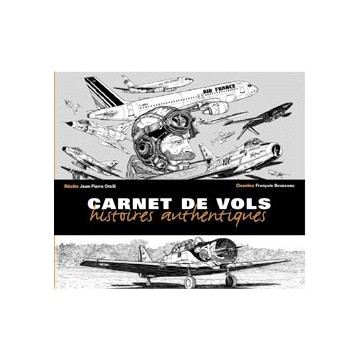 Carnet de vol - Histoires authentiques Carnet de vol - Histoires authentiques
