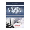 Gérer les situations délicates en vol