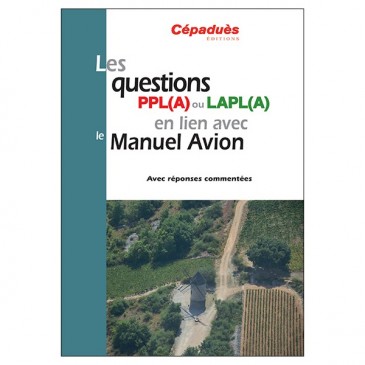 Les questions PPL(A) ou LAPL(A) en lien avec le Manuel du pilote Avion - conforme AESA