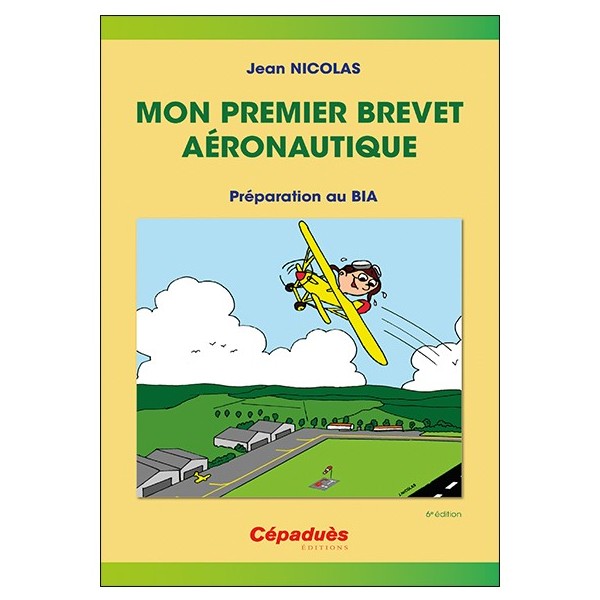Mon premier brevet aéronautique - 6e édition