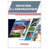 Initiation à l'aéronautique - Préparer le BIA : 14e édition