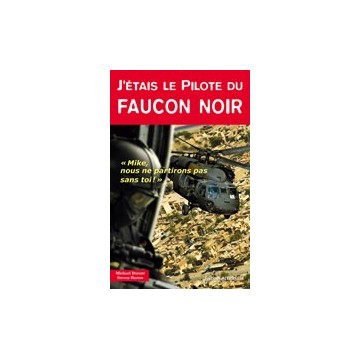 J'étais le pilote du Faucon Noir J'étais le pilote du Faucon Noir