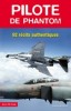 Pilote de Phantom – 92 Récits authentiques