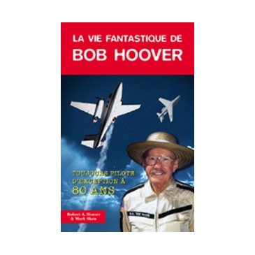 La vie fantastique de Bob Hoover