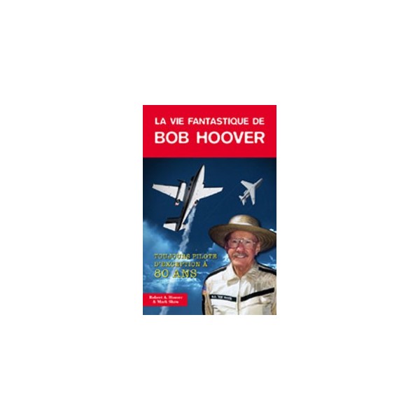 La vie fantastique de Bob Hoover