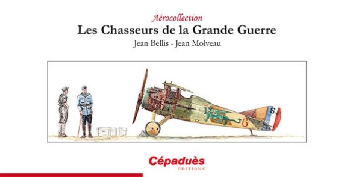 Les Chasseurs de la Grande Guerre Les Chasseurs de la Grande Guerre